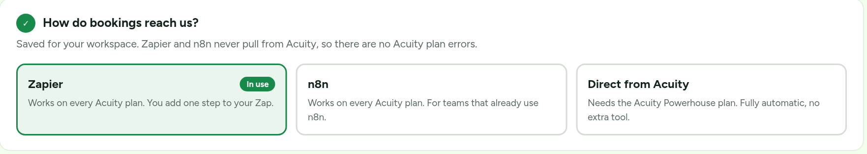 Pick how bookings reach you: Zapier, n8n or direct from Acuity